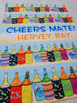 Cheers Mate Tea Towel